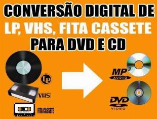 Conversão de Fita VHS para DVD ou pen drive e LP/K7 para CD