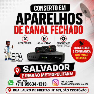 Conserto em aparelhos de canal fechado em Salvador e região metropolitana
