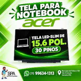 Imagem do anuncio Tela Led Slim 15.6" de 30 Pinos Para Notebook Acer em Salvador e Região