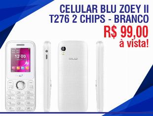 Celular Blue Zoey II T276 Dual Chips - Branco Envio já
